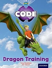 Project X Code: Dragon Dragon Training, Bradman, Tony & Burchett, Jan & Vogler, 