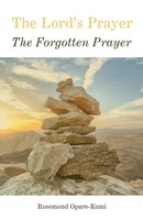 The Lord's Prayer The Forgotten Prayer Rosemond Opare-Kumi Taschenbuch Englisch