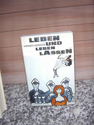 Leben und Leben lassen, ein Roman von Werner Lüddecke