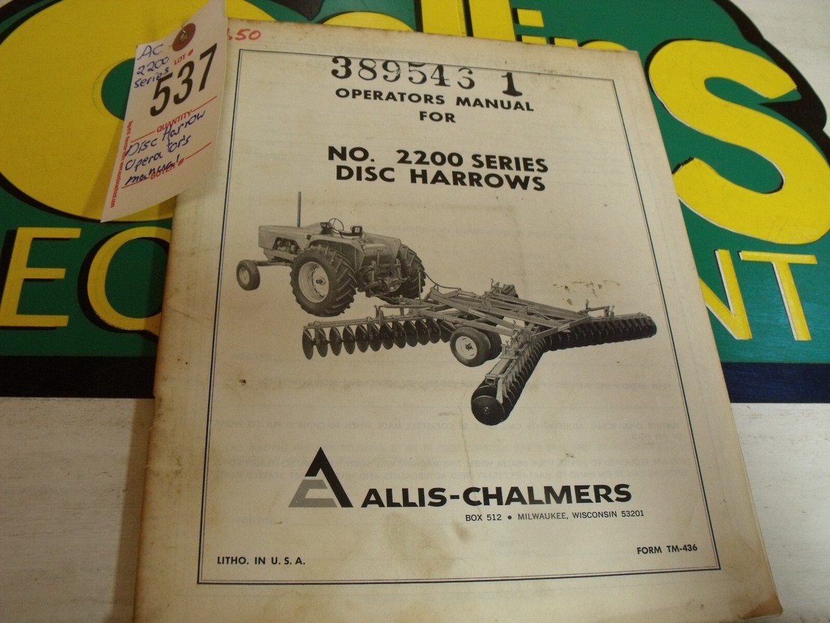 Allis Chalmers 2200 Series Tractor, Disc Harrows Manual, Tag #537
