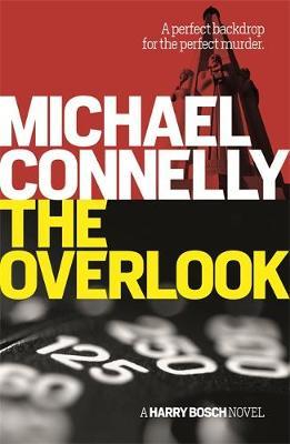 The Overlook (Harry Bosch Series), Connelly, Michael, New