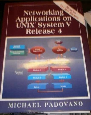 Networking Applications on Unix - Hardcover, by Padovano Michael - Very Good b