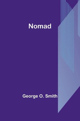 George O. Smith | Nomad | Taschenbuch | Englisch (2023) | Alpha Editions