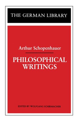 Philosophical Writings: Arthur Schopenhauer (German Library) - paperback Sch...