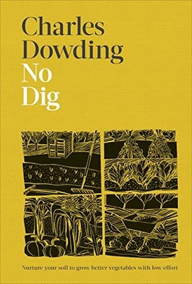 No Dig Nurture Your Soil to Gr - Hardcover - GOOD