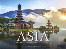 Asia: From the Urals to the Pacific by Victoria Burrows Hardcover Book