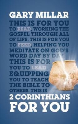 2 Corinthians For You: For reading, for feeding, for leading (God's Word For