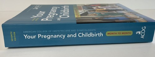 YOUR PREGNANCY and CHILDBIRTH: MONTH to MONTH - Paperback - 7th Edition - NEW - Picture 3 of 5
