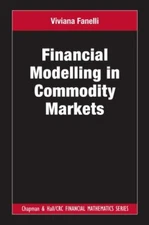 Financial Modelling in Commodity Markets, Paperback by Fanelli, Viviana, Bran...
