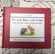 A.A. Milne „Pu der Bär und I-Ah oder wie man wahre Freunde gewinnt“