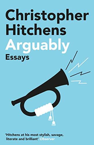 Arguably: Christopher Hitchens,Christopher Hitchens