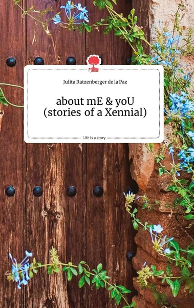 Julita Ratzenberger De La Paz | About Me And You (Stories Of A Xennial). Life...-image