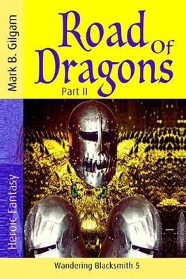 Road of Dragons: Part II by Mark B. Gilgam (English) Paperback Book