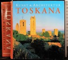 KUNST & ARCHITEKTUR. TOSKANA. MUELLER VON DER HAEGEN, STRASSER. KONEMANN.