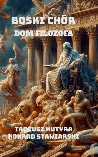 Boski Ch�r: DOM Filozofa [Polish] by Konrad Stawiarski
