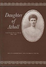 Daughter of Atholl : Lady Evelyn Stewart Murray, 1868-1940 Paperb