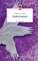 Lilith & Samael. Life Is A Story - story.one | Josephine Launspach | Buch | 2023