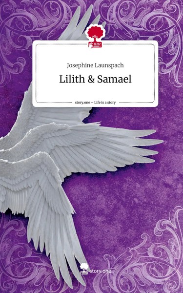 Lilith & Samael. Life Is A Story - story.one | Josephine Launspach | Buch | 2023-image