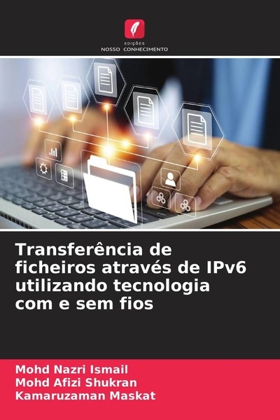 Mohd Nazri Ismail (U. A.) | TransferêNcia De Ficheiros AtravéS De Ipv6...-image