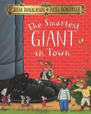 The Smartest Giant in Town by Donaldson, Julia Book The Cheap Fast Free Post