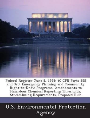 NEW BOOK Federal Register June 8, 1998: 40 CFR Parts 355 and