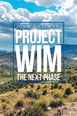 Project Wim : The Next Phase, Paperback by Rojewski, John, Like New Used, Fre...