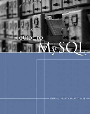 A Guide to MySQL (Available Titles - Paperback, by Pratt Philip J.; - Very Good