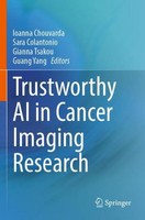 Trustworthy AI In Cancer Imaging Research Sara Colantonio