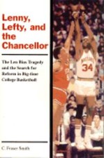 Lenny, Lefty, and the Chancellor: The Len Bias Tragedy and the Search for Reform