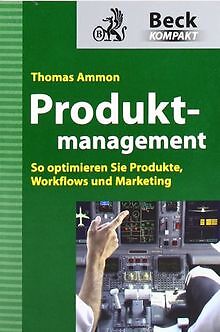 Produktmanagement: So optimieren Sie Produkte, Work... | Buch | Zustand sehr gut