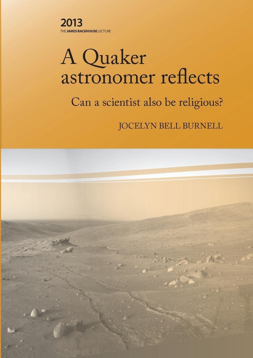 Thumbnail - A Quaker Astronomer Reflects Can A Scientist Also Be Religious?