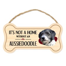 Sign, Wood, Dog Bone, It's Not A Home Without An Aussiedoodle, 10" x 5"