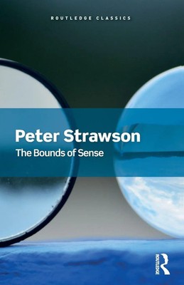 The Bounds of Sense | An Essay on Kant's Critique of Pure Reason | Strawson
