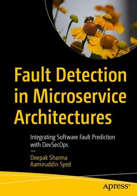 Fault Detection in Microservice Architectures: Integrating Software Fa Paperback