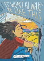 It Won''T Always Be Like This | A Graphic Memoir | Malaka Gharib | Englisch