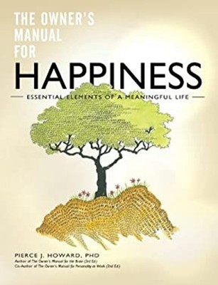 The Owner's Manual for Happiness--Essential Elements of a Meaning