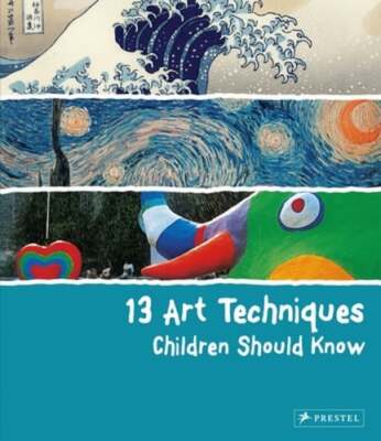 13 Art Techniques Children Should Know by Angela Wenzel: Used
