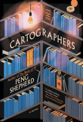 The Cartographers: A Novel - Hardcover By Shepherd, Peng - VERY GOOD