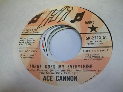 Rock Promo 45 ACE CANNON There Goes My Everything on Hi (Promo) 2