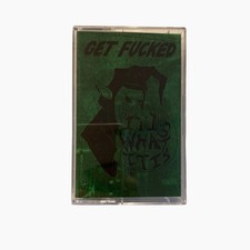 Get Fucked - It Is What It Is TAPE - cassette tape NEW 