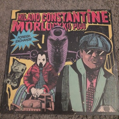 Milano Constantine & Morlockko Plus   Foreign Exchange - Black Vinyl - NEW  