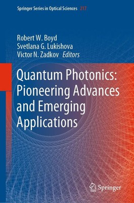 Robert W. Boyd (u. a.) | Quantum Photonics: Pioneering Advances and Emerging...
