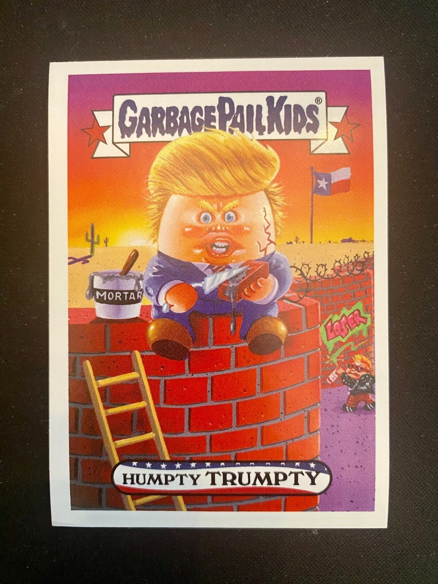 Topps 2016 GPK Donald Trump Garbage Pail Kids HUMPTY TRUMPTY *LESS
