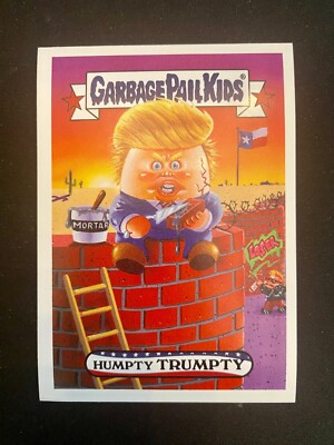 Topps 2016 GPK Donald Trump Garbage Pail Kids HUMPTY TRUMPTY *LESS THAN 700!*