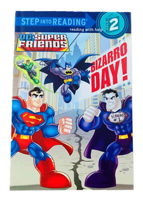 DC Super Friends Educational Level Reader for Kids ~ Bizarro Day (6x 9; 32 Pg)
