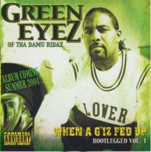 Green Eyez When A G Iz Fed Up PROMO w/ Art MUSIC AUDIO CD Damu Ridaz ...