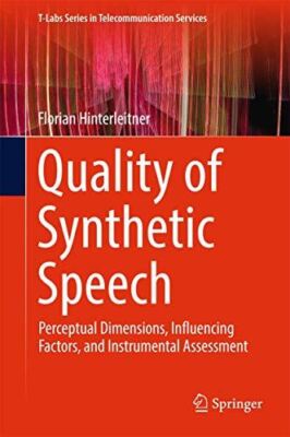 Quality of Synthetic Speech: Perceptual Dimensions, Influencing