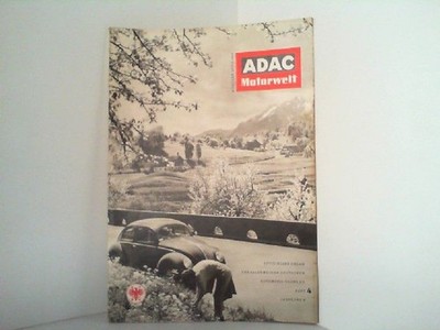 ADAC Motorwelt. Hier Heft 4 / 8. Jahrgang April 1955. Offizielles Organ des Allg