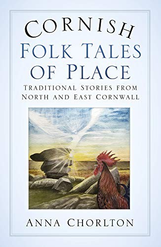 Cornish Folk Tales of Place: Traditional Stories by Anna Chorlton (PB 2019) - Image 5