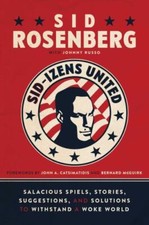 Sid-izens United: Salacious Spiels, Stories, Suggestions, and Solutions to With